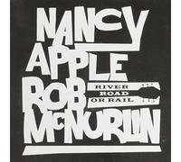 Nancy Apple & Rob Mcnurlin - River Road Or Rail