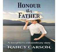 Nancy Carson HONOUR THY FATHER: A daughter's extraordinary story Paperback Book Nancy Carson Multicolor