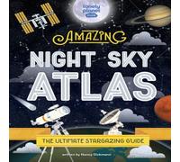Nancy Dickmann Lonely Planet Kids The Amazing Night Sky Atlas Hardback Book Nancy Dickmann Multicolor