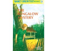 Nancy Drew 03: the Bungalow Mystery: 3