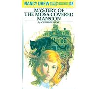 Nancy Drew 18: Mystery of the Moss-Covered Mansion