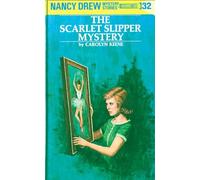 Nancy Drew 32: the Scarlet Slipper Mystery