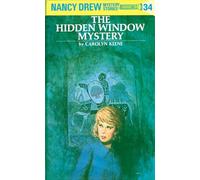 Nancy Drew 34: the Hidden Window Mystery