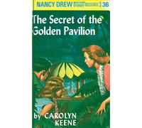 Nancy Drew 36: The Secret of the Golden Pavillion