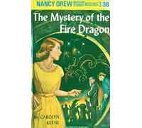 Nancy Drew 38: the Mystery of the Fire Dragon