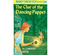 Nancy Drew 39: the Clue of the Dancing Puppet