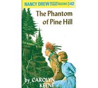 Nancy Drew 42: the Phantom of Pine Hill