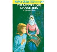 Nancy Drew 47: the Mysterious Mannequin