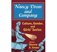 Nancy Drew & Company: Culture, Gender, and Girls' Series (Culture, Gender, & Girls')