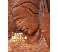 Nancy Elizabeth Prophet: I Will Not Bend an Inch