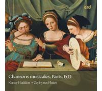Nancy Hadden : Nancy Hadden/Zephyrus Flutes: Chansons Musicales, Paris, 1533 CD