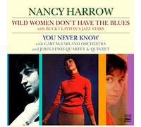 Nancy Harrow - Wild Women Don't Have The Blues + You Never Know (2 LPs on 1 CD)