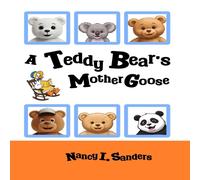 Nancy I. Sanders A Teddy Bear's Mother Goose Paperback Book Nancy I. Sanders Multicolor