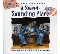 Nancy Johnson A Sweet-Sounding Place : A Civil War Story Paperback Book Nancy Johnson Multicolor