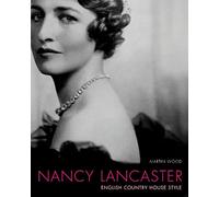 Nancy Lancaster: English Country House Style