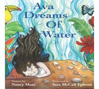 Nancy Moss Ava Dreams of Water Hardback Book Nancy Moss Multicolor
