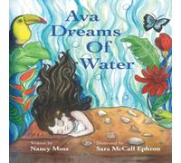 Nancy Moss Ava Dreams of Water Paperback Book Nancy Moss Multicolor