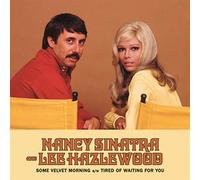 Nancy Sinatra and Lee Hazelwood - Some Velvet Morning/Tired Of Waiting For You [7" VINYL]