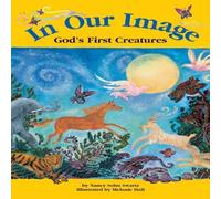 Nancy Sohn Swartz In Our Image : God's First Creatures Book - Paperback Nancy Sohn Swartz Multicolor