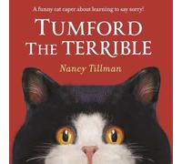 Nancy Tillman Tumford the Terrible : A funny cat caper about learning to say Nancy Tillman Multicolor