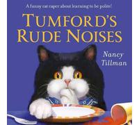 Nancy Tillman Tumford's Rude Noises : A funny cat caper about learning to be Nancy Tillman Multicolor