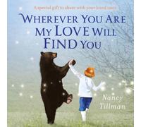 Nancy Tillman Wherever You Are My Love Will Find You Book Nancy Tillman Multicolor