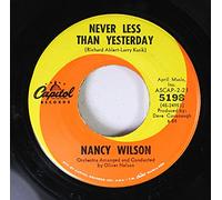 NANCY WILSON 45 RPM NEVER LESS THAN YESTERDAY / (YOU DON'T KNOW) HOW GLAD I AM
