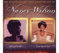 Nancy Wilson - All In Love Is Fair / Come Get To This