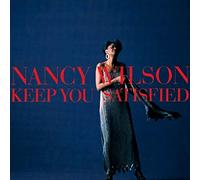 Nancy Wilson - Keep You Satisfied