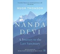 Nanda Devi: A Journey to the Last Sanctuary