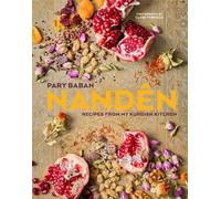 Nanden : Recipes from My Kurdish Kitchen