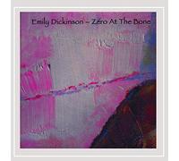 Nanette Perrotte - Emily Dickinson- Zero At the Bone