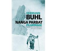 Nanga Parbat Pilgrimage - The great mountaineering classic