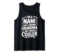 Nani Like A Normal Grandma Much Cooler Indian Grandmother Tank Top