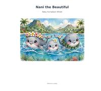 Nani the Beautiful Baby Humpback Whale: Mommy's Lullaby
