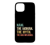 Nani The Woman The Myth The Bad Influence Funny Retro Case for iPhone 15 Plus