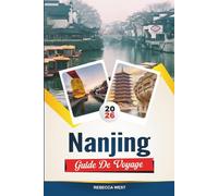 NANJING GUIDE DE VOYAGE 2026: Meilleures attractions, meilleurs hôtels, restaurants, boutiques et excursions d'une journée en Chine