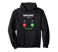 Nanjing Is Calling And I Must Go China Traveling Pullover Hoodie