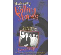 Nankering with the "Rolling Stones": The Untold Story of the Early Days