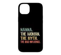 Nanna The Woman The Myth The Bad Influence Funny Vintage Case for iPhone 14 Plus