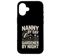 Nanny By Day Gardener By Night Flower Garden Case for iPhone 16