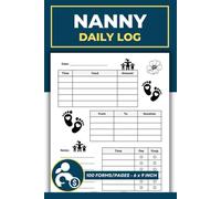 Nanny Daily Log Book: Child Care Tracker | Feeding, Sleep & Activity Journal | Babysitter Notes Forms | Nanny Daily Record Logbook | 100 Pages