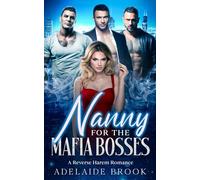 Nanny for the Mafia Bosses: A Reverse Harem Romance (Mafia Kings Reverse Harems)