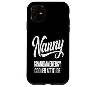 Nanny Grandma Energy Cooler Attitude Nanny Case for iPhone 11