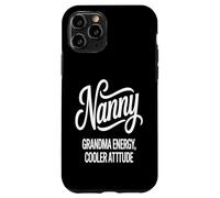 Nanny Grandma Energy Cooler Attitude Nanny Case for iPhone 11 Pro