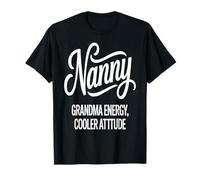 Nanny Grandma Energy Cooler Attitude Nanny T-Shirt