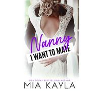 Nanny I Want to Mate: A Single Dad Romance: 1 (The Brisken Billionaire Brothers)