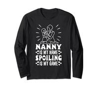 Nanny is My Name Spoiling is My Game Long Sleeve T-Shirt