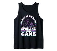 Nanny is My Name Spoiling is My Game Tank Top