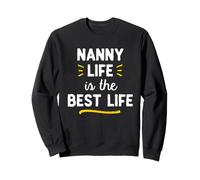 Nanny Life Is The Best Life Cute Sweatshirt